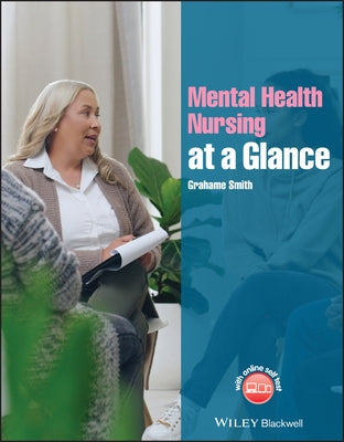 Mental Health Nursing at a Glance by Smith, Grahame