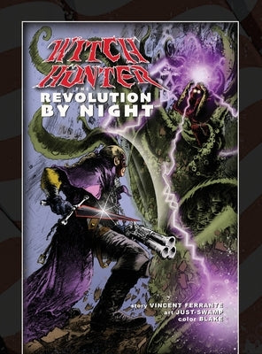 Witch Hunter - The Revolution By Night by Ferrante, Vincent