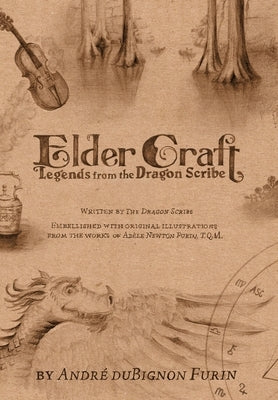 Elder Craft: Book 1 of Legends from the Dragon Scribe by Furin, André Dubignon