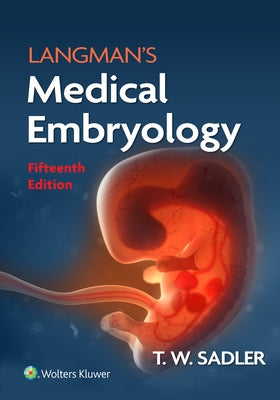 Langman's Medical Embryology by Sadler, T. W.