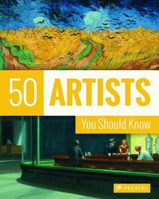 50 Artists You Should Know by Koester, Thomas