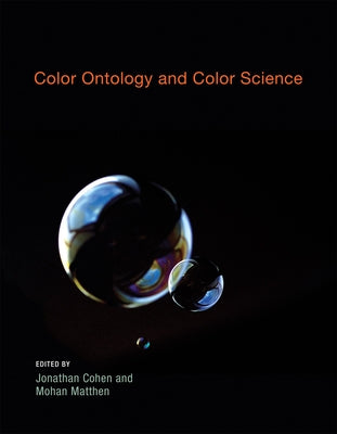 Color Ontology and Color Science by Cohen, Jonathan