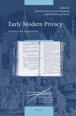 Early Modern Privacy: Sources and Approaches by Green, Michaël