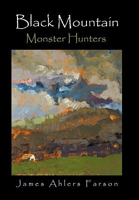 Black Mountain: Monster Hunters by Farson, James Ahlers
