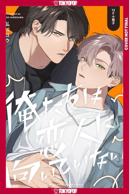 We're Not Cut Out to Be Lovers, Volume 2 by Hirokawa, Kou
