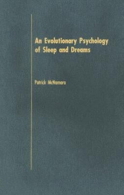 An Evolutionary Psychology of Sleep and Dreams by McNamara, Patrick
