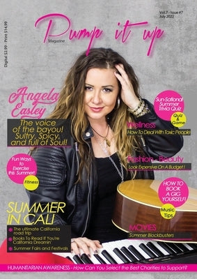 Pump it up Magazine - Angela Easley, The Voice of the Bayou! Sultry, Spicy, and full of Soul!: Pump it up Magazine by Magazine, Pump It Up