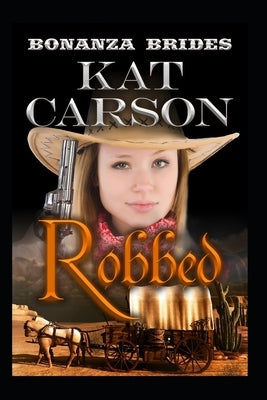 Robbed by Carson, Kat