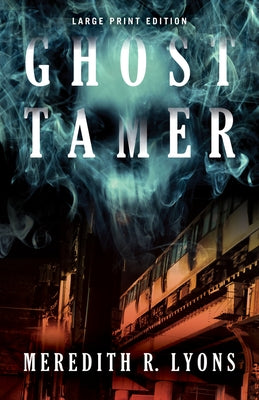Ghost Tamer by Lyons, Meredith R.
