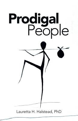 Prodigal People by Halstead, Lauretta H.