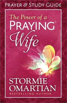 The Power of a Praying Wife Prayer and Study Guide by Omartian, Stormie