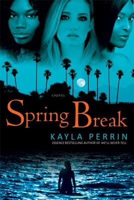 Spring Break by Perrin, Kayla