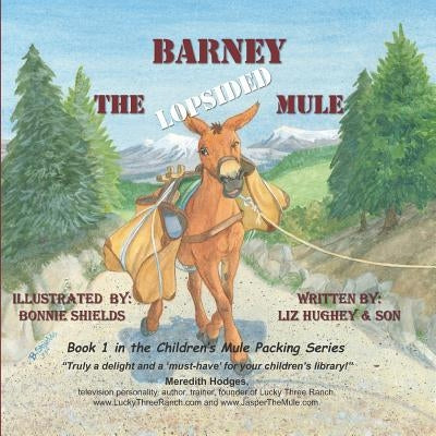 Barney the Lopsided Mule by Son, And