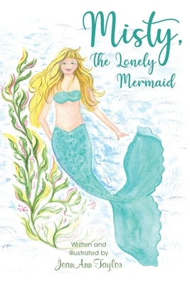 Misty, The Lonely Mermaid by Taylor, Jeanann