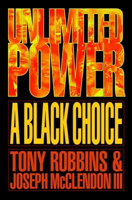 Unlimited Power a Black Choice by Robbins, Tony