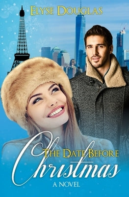 The Date Before Christmas by Douglas, Elyse