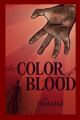 The Color of Blood by Hall, Taylor Charles