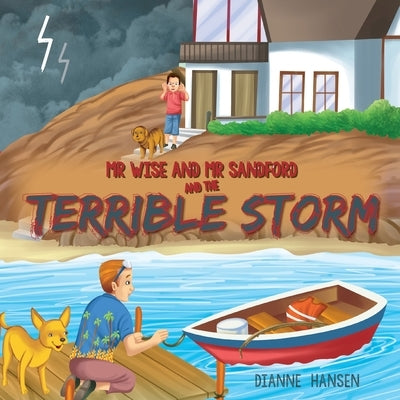 Mr Wise and Mr Sandford and the Terrible Storm by Hansen, Dianne