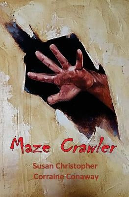Maze Crawler: A Family in Crisis by Conaway, Corraine