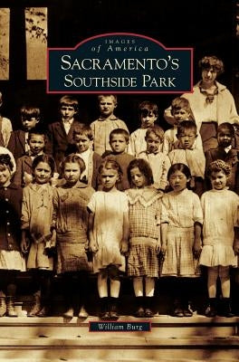 Sacramento's Southside Park by Burg, William