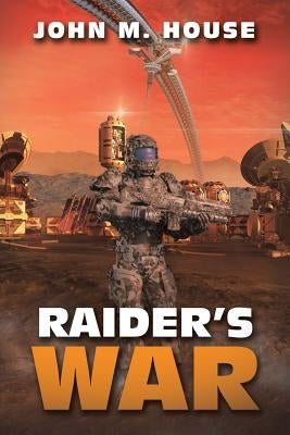 Raider's War by House, John M.