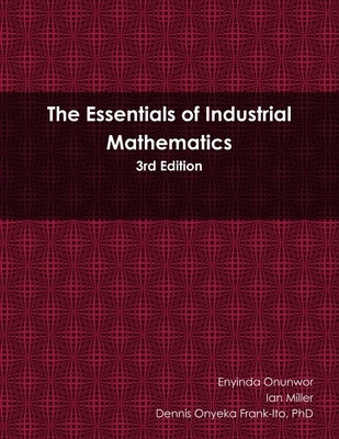 Essentials of Industrial Mathematics by Onunwor, Enyinda