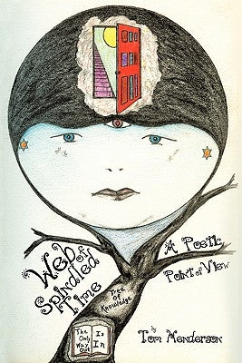 Web of Spindled Time: A Poetic Point of View by Henderson, Tom