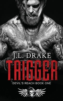 Trigger by Drake, J. L.
