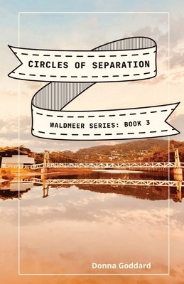 Circles of Separation: A Spiritual Fiction Series by Goddard, Donna