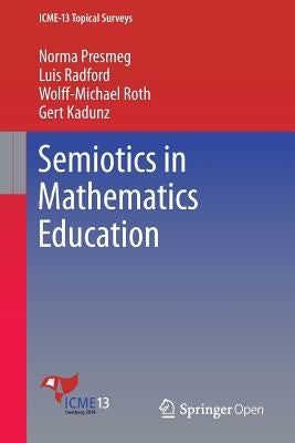Semiotics in Mathematics Education by Presmeg, Norma