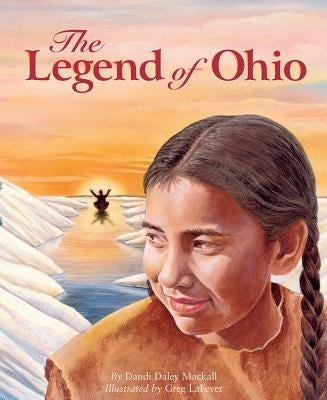 The Legend of Ohio by Mackall, Dandi Daley