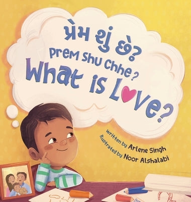 Prem Shu Chhe?: A Gujarati-English Bilingual Toddler Book with Roman Transliteration by Singh, Arlene