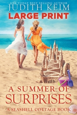 A Summer of Surprises: Large Print Edition by Keim, Judith
