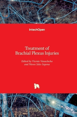 Treatment of Brachial Plexus Injuries by Vanaclocha, Vicente