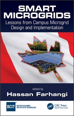 Smart Microgrids: Lessons from Campus Microgrid Design and Implementation by Farhangi, Hassan