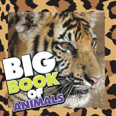 Big Book of Animals by Speedy Publishing LLC