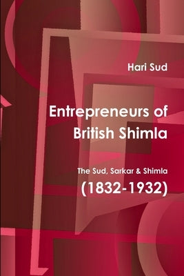 Entrepreneurs of British Shimla by Sud, Hari