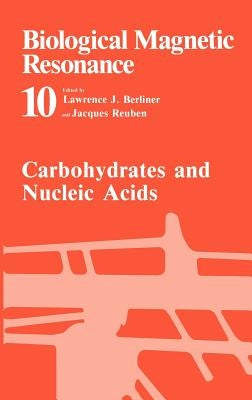Carbohydrates and Nucleic Acids by Berliner, Lawrence J.