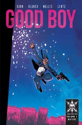 Good Boy: Volume 2 by Gunn, Garrett