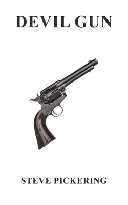 Devil Gun by Pickering, Steve