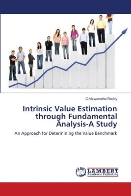 Intrinsic Value Estimation through Fundamental Analysis-A Study by Reddy, C. Viswanatha