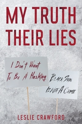 My Truth Their Lies by Crawford, Leslie