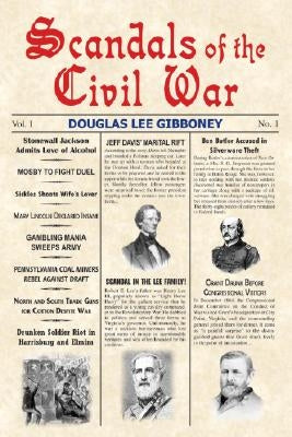 Scandals of the Civil War by Gibboney, Douglas Lee