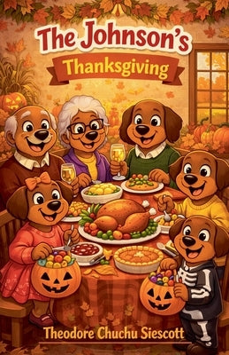 Thanksgiving by Siescott, Theodore Chuchu