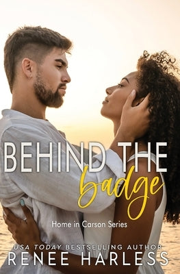 Behind the Badge by Harless, Renee
