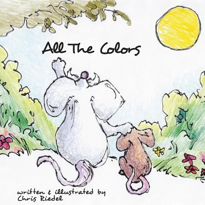 All the Colors by Riedel, Chris