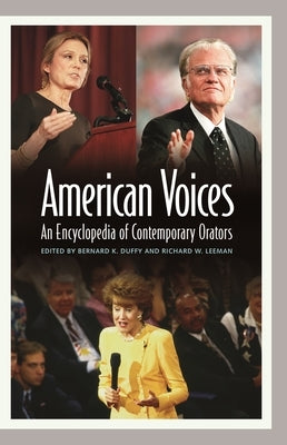 American Voices: An Encyclopedia of Contemporary Orators by Duffy, Bernard