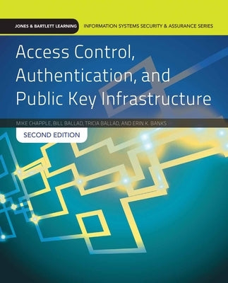 Access Control, Authentication, and Public Key Infrastructure: Print Bundle by Chapple, Mike