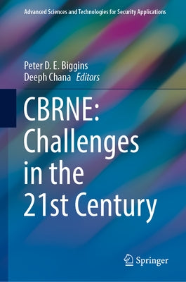 Cbrne: Challenges in the 21st Century by Biggins, Peter D. E.