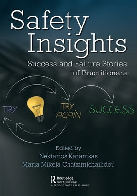 Safety Insights: Success and Failure Stories of Practitioners by Karanikas, Nektarios